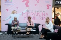 DERYA BAYKAL - Meme Kanseri 'Merakına Yenilsin' Halk Buluşması Erzurum'da Gerçekleşti