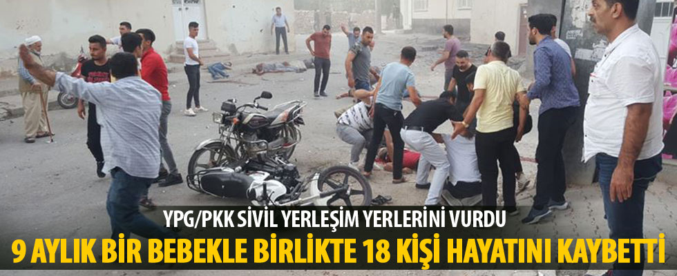 YPG/PKK sivil yerleşim yerlerini vurdu: 18 ölü