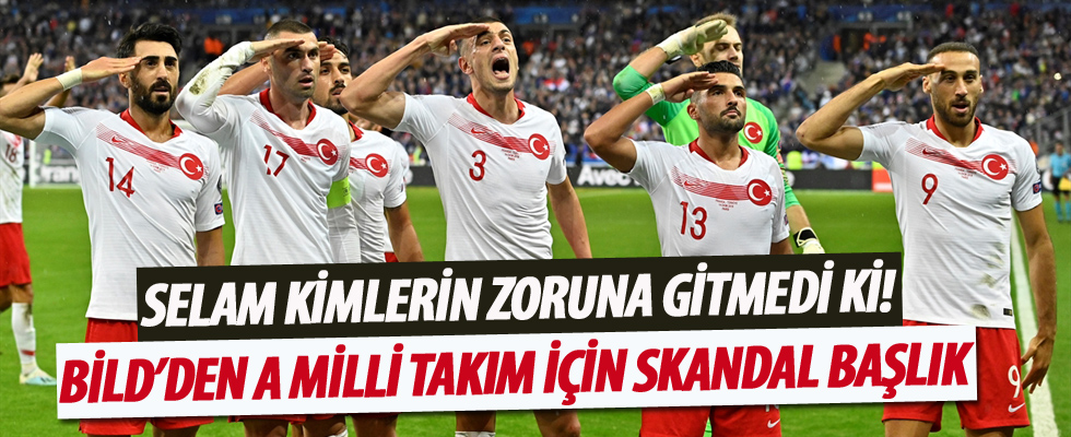 Bild'den A Milli takım için skandal başlık!