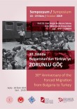 93 HARBİ - İzmir'de 'Bulgaristan'dan Türkiye'ye Zorunlu Göç Sempozyumu' Düzenlenecek