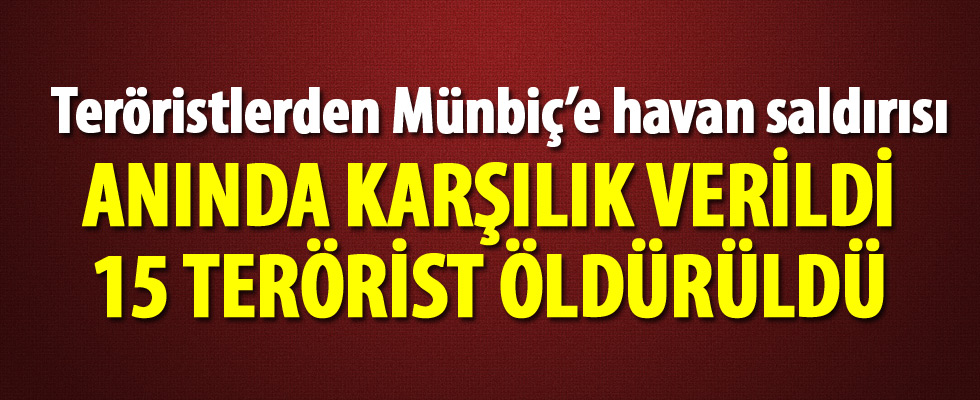 Münbiç'e havan saldırısı: 1 asker şehit 8 asker yaralı