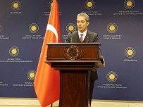 KİMYASAL SİLAH - Dışişleri Bakanlığı Sözcüsü Aksoy'dan Kimyasal Silah Açıklaması