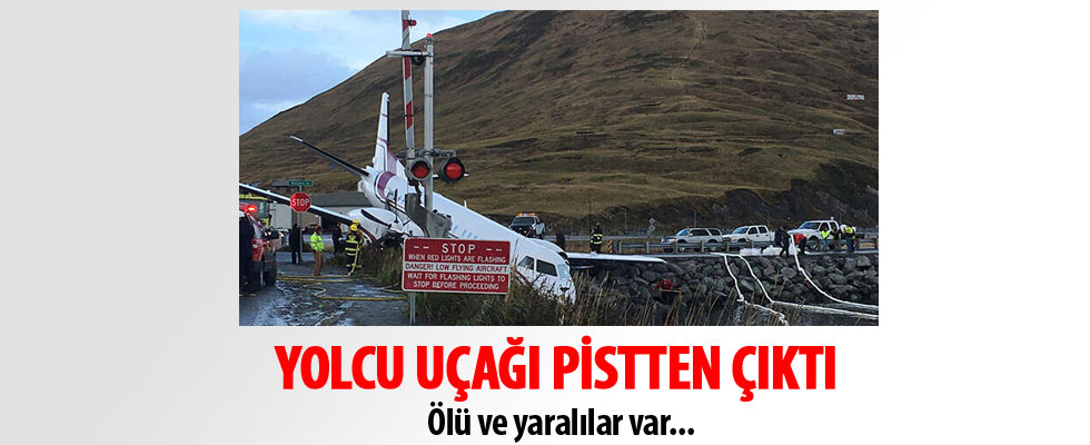 Alaska'da yolcu uçağı pistten çıktı: 1 ölü, 10 yaralı