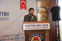 KAMU GÖREVLİLERİ HAKEM KURULU - Eğitim Bir Sen 6. Bölge Toplantısı Erzurum'da Yapıldı