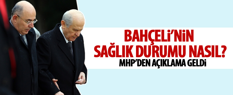 MHP'den Bahçeli'nin sağlık durumuyla ilgili açıklama!