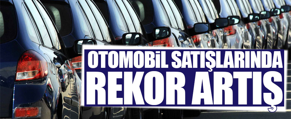 Otomobil satışları Eylül ayında rekor düzeyde arttı!