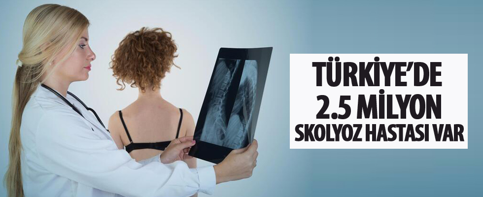 Türkiye'de 2,5 milyon 'Skolyoz' hastası var