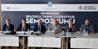 TÜRK TARIH KURUMU - Selçuklu Belediye Başkanı Ahmet Pekyatırmacı Açıklaması 'Büyük Bir Medeniyetin İzlerini Taşıyoruz'