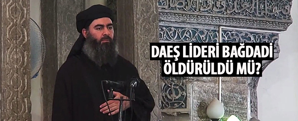 DAEŞ lideri Bağdadi öldürüldü iddiası