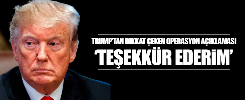 Trump'tan Türkiye açıklaması