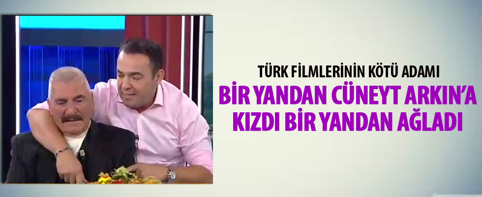 Sanatçı Hikmet Taşdemir, bir yandan Cüneyt Arkın'a kızdı bir yandan ağladı