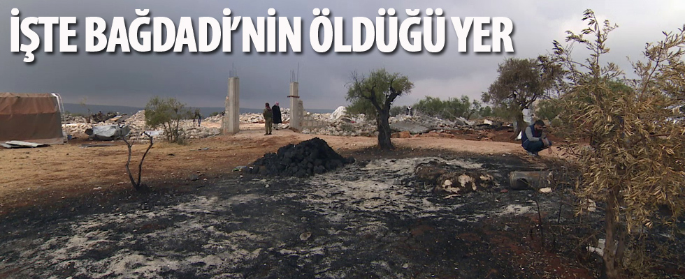 Bağdadi'nin öldüğü yer görüntülendi
