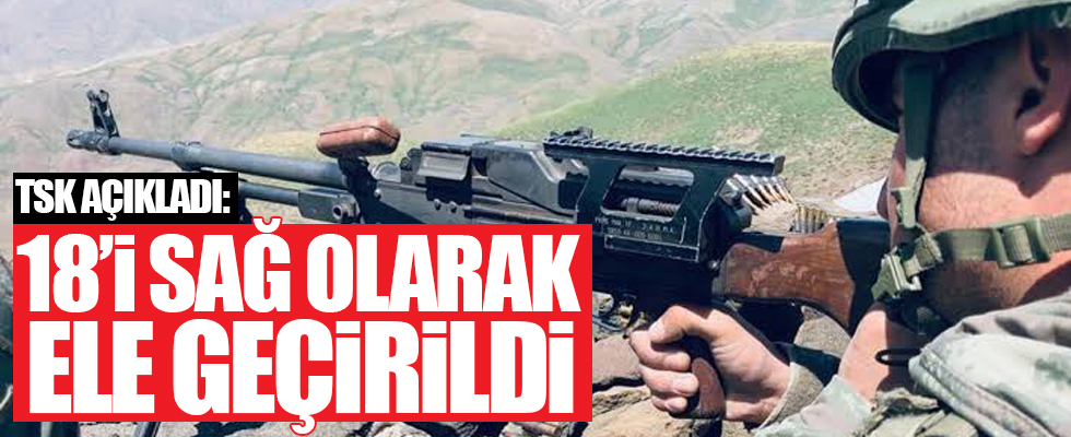 MSB duyurdu 18'i sağ ele geçirildi