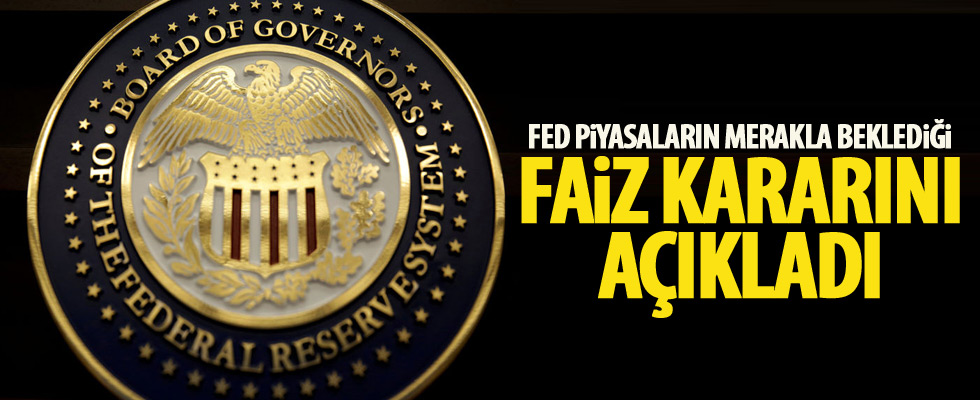 FED faiz kararını açıkladı