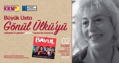 Tiyatronun Usta İsmi Gönül Ülkü Kadıköy'de Anılıyor