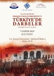 OSMANLI HANEDANI - Osmanlı'dan Cumhuriyete Darbeler Konuşulacak