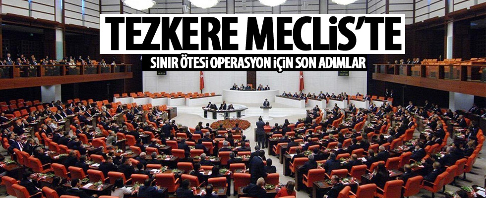 Suriye ve Irak tezkeresi TBMM'de