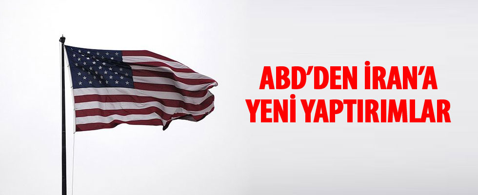 ABD'den İran'a yeni yaptırımlar