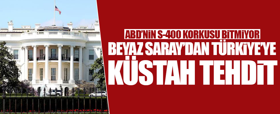 Beyaz Saray'dan Türkiye'ye S-400 tehditi