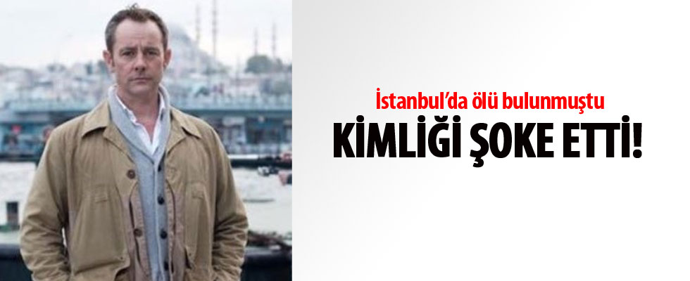 Emekli İngiliz istihbaratçı İstanbul'da ölü bulundu