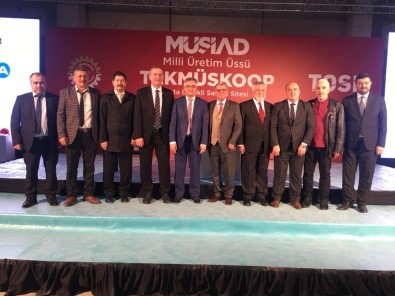 Çınar, MÜSİAD Milli Üretim Üssü TEKMÜSKOOP'un Temeli Atma Törenine Katıldı