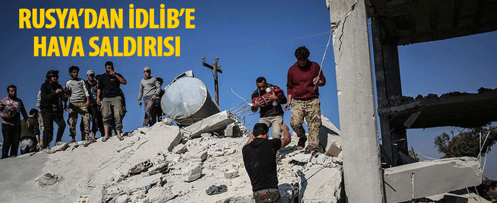 Rusya'nın İdlib'e hava saldırısında 4 sivil öldü, 10 sivil yaralandı