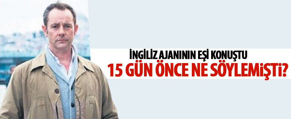 Ölü bulunan İngiliz istihbaratçının eşi konuştu