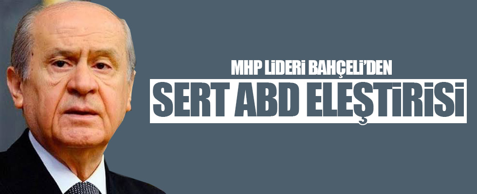 MHP Lideri Bahçeli'den ABD'ye sert tepki