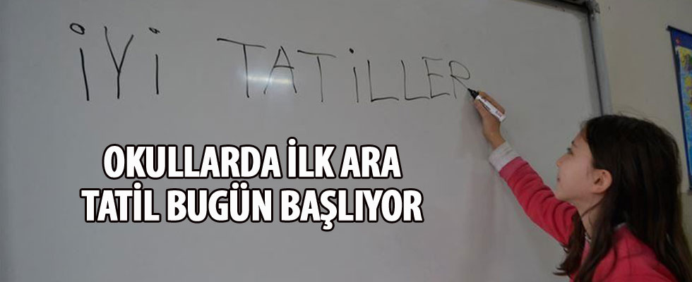 Okullarda ilk ara tatil bugün başlıyor