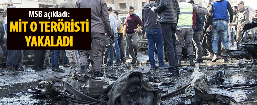 MSB: El Bab saldırısının faili MİT operasyonuyla yakalandı