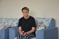 KEMOTERAPI - (Özel) İki Çocuk Annesi Kadın Beynindeki Tümörlerle Savaşıyor