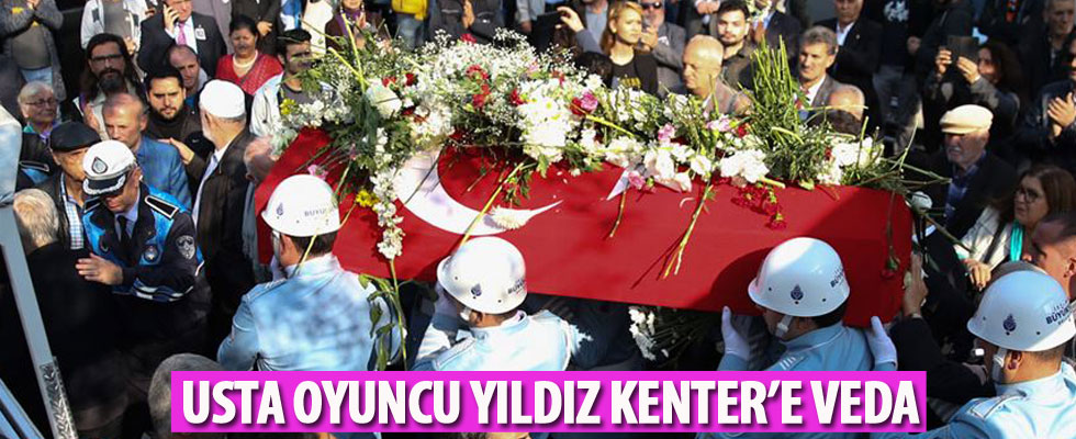 Usta oyuncu Yıldız Kenter son yolculuğuna uğurlandı