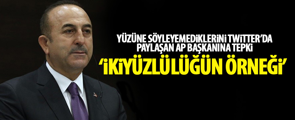 Çavuşoğlu'ndan AP Başkanı Sassoli'ye sert tepki