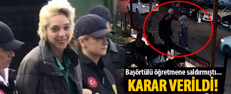 Beşiktaş’ta kadın öğretmene saldırmıştı! Karar verildi...