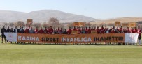 RıZA ÇALıMBAY - Sivasspor 'Kadına Şiddete Hayır' Dedi