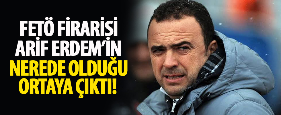 FETÖ firarisi Arif Erdem ortaya çıktı!