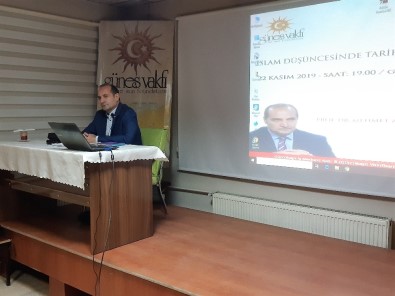 Güneş Vakfı'nda 'İslam Düşüncesinde Tarih Anlayışı' Konferansı