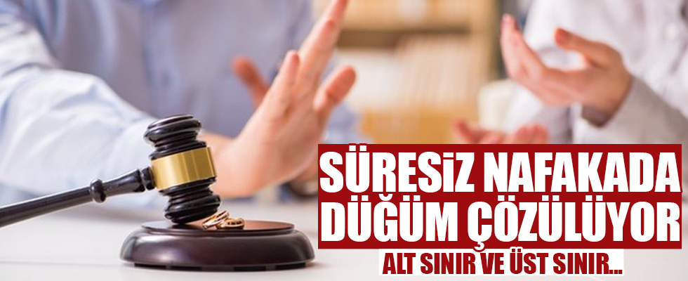 Süresiz nafakada düğüm çözülüyor!