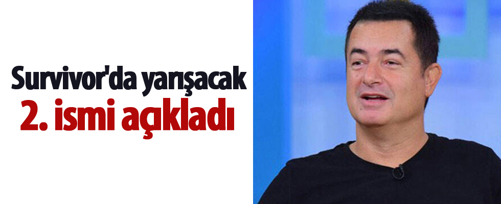 Survivor'da yarışacak 2. ismi açıkladı