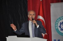 YUNUS KILIÇ - AK Parti Genel Başkan Vekili Kurtulmuş Açıklaması 'Türkiye Büyük Oyunu Görüyor'