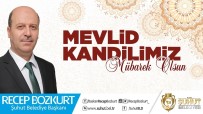 MEVLID KANDILI - Başkan Recep Bozkurt'tan Mevlid Kandili Mesajı