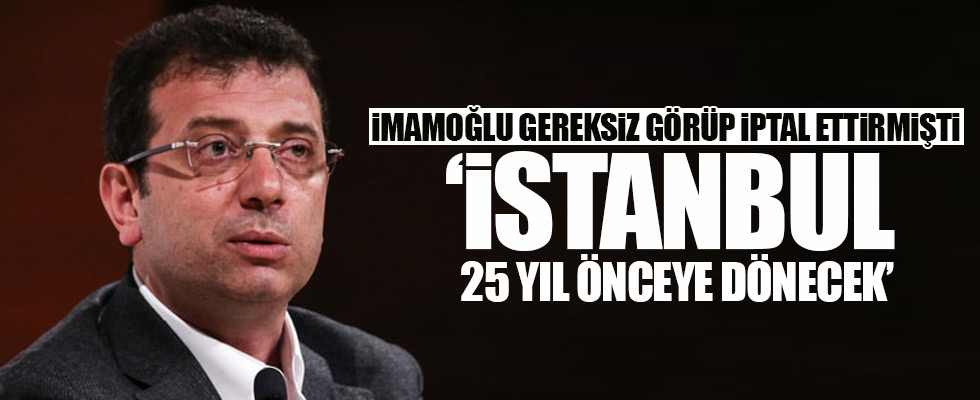 İstanbul 25 yıl öncesine dönecek