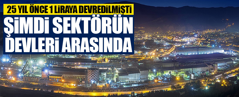 25 yıl önce kapatılacaktı. Şimdi ise sektörün devleri arasında