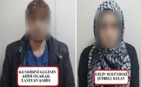 FAILI MEÇHUL - Evlilik Vaadi İle Dolandırıcılık Yapan 2 Şahıs Yakalandı