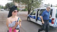ÇOLAKLı - Manavgat'ın İsveçli Özgür Kızı Polisi Çileden Çıkardı
