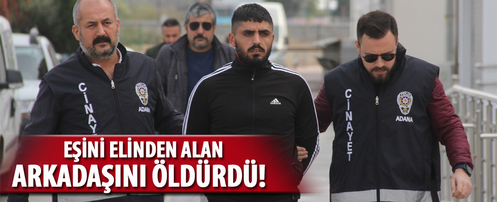 Eşini elinden alan arkadaşını öldürdü