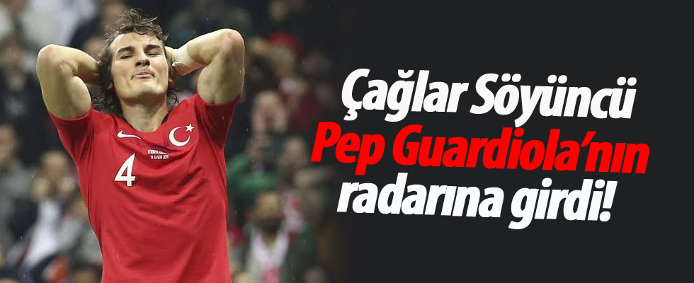 Pep Guardiola, Çağlar Söyüncü'yü istiyor