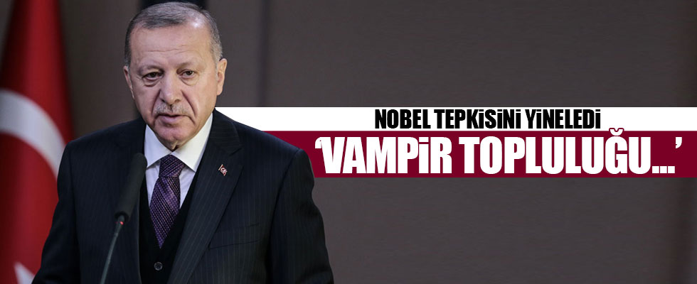Cumhurbaşkanı Erdoğan, Nobel tepkisini yineledi