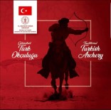 ETNİK KÖKEN - Geleneksel Türk Okçuluğu UNESCO Tarafından İnsanlığın Ortak Mirası İlan Edildi