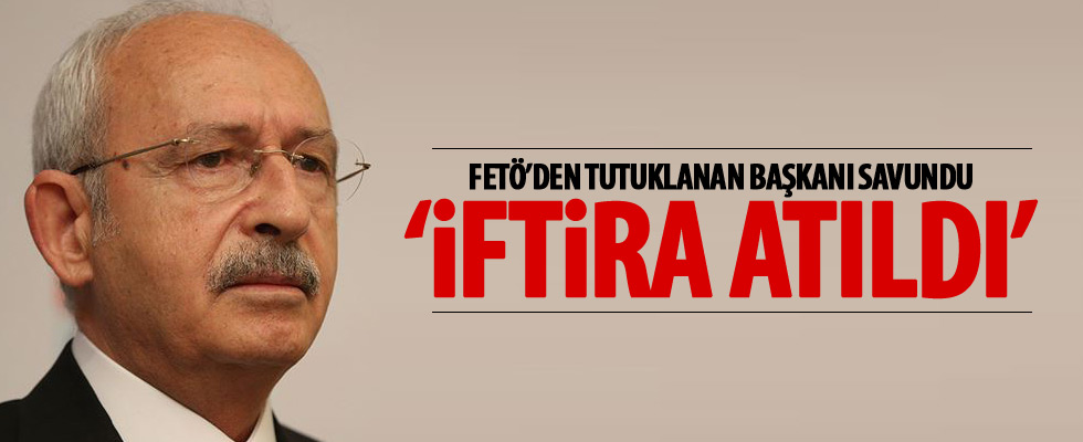 Kılıçdaroğlu o belediye başkanını savundu!